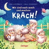 Wir sind noch wach und machen Krach! - Carla Felgentreff