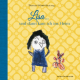 Lisa ... und dann kam ich ins Heim - Thomas Wiser Haus