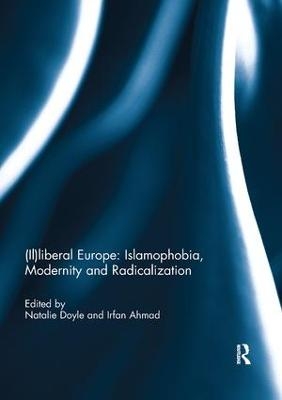 (Il)liberal Europe: Islamophobia, Modernity and Radicalization - 