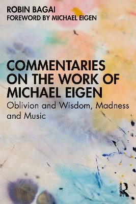 Commentaries on the Work of Michael Eigen - Robin Bagai