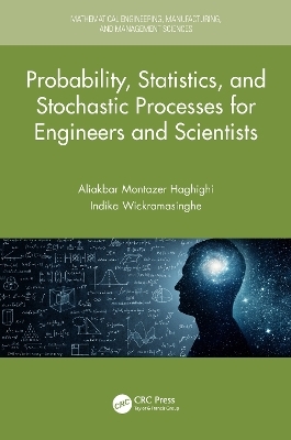 Probability, Statistics, and Stochastic Processes for Engineers and Scientists - Aliakbar Montazer Haghighi, Indika Wickramasinghe