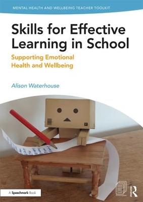 Skills for Effective Learning in School - Alison Waterhouse