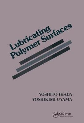 Lubricating Polymer Surfaces - Yoshikimi Uyama