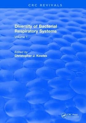 Diversity of Bacterial Respiratory Systems - Christopher J. Kowles