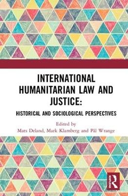 International Humanitarian Law and Justice - 