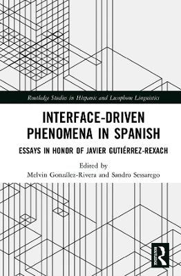 Interface-Driven Phenomena in Spanish - 