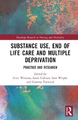 Substance Use, End-of-Life Care and Multiple Deprivation - 