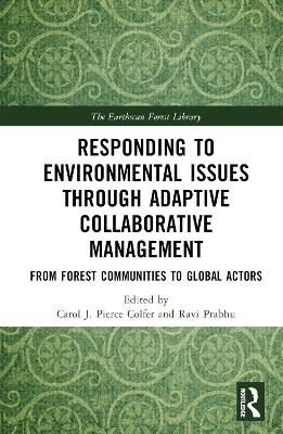 Responding to Environmental Issues through Adaptive Collaborative Management - 