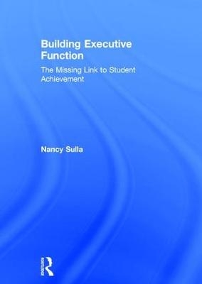 Building Executive Function - Nancy Sulla