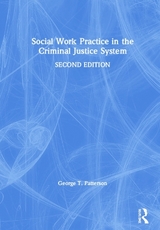 Social Work Practice in the Criminal Justice System - Patterson, George