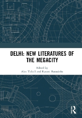 Delhi: New Literatures of the Megacity - 