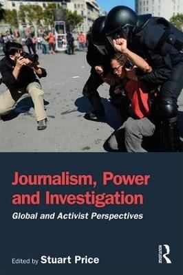 Journalism, Power and Investigation - 