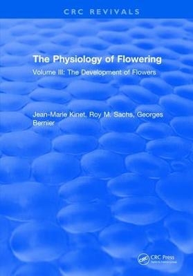 The Physiology of Flowering - Jean-Marie Kinet