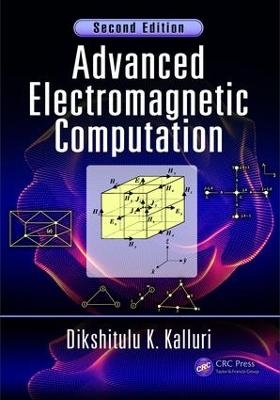 Advanced Electromagnetic Computation - Dikshitulu K. Kalluri