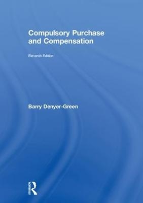 Compulsory Purchase and Compensation - Barry Denyer-Green