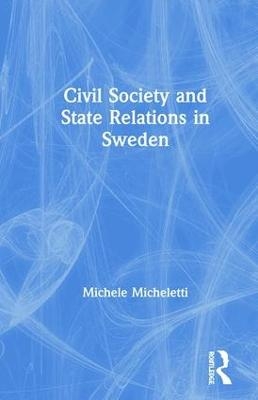 Civil Society and State Relations in Sweden - Michele Micheletti