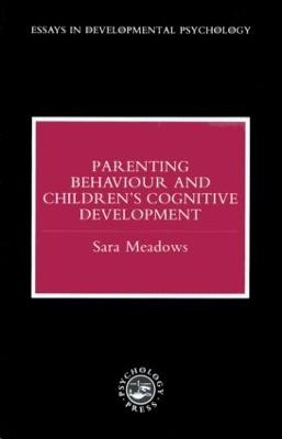 Parenting Behaviour and Children's Cognitive Development - Sara Meadows