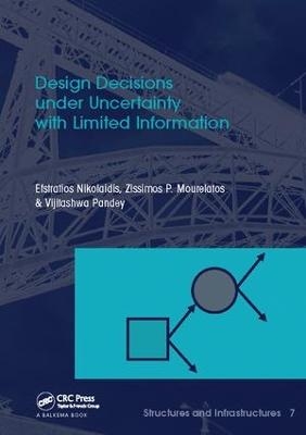 Design Decisions under Uncertainty with Limited Information - Efstratios Nikolaidis, Zissimos P. Mourelatos, Vijitashwa Pandey