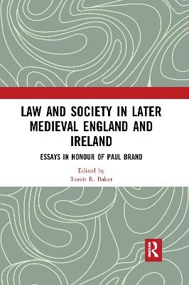 Law and Society in Later Medieval England and Ireland - 