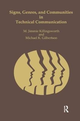 Signs, Genres, and Communities in Technical Communication - M. Jimmie Killingsworth, Michael Gilbertson