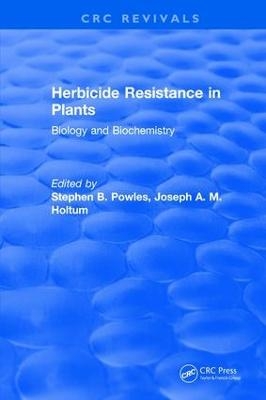 Herbicide Resistance in Plants - Stephen B. Powles