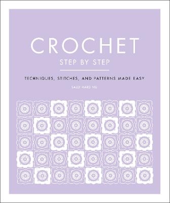 Crochet Step by Step - Sally Harding