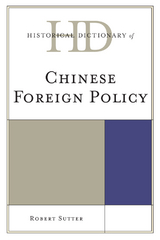 Historical Dictionary of Chinese Foreign Policy -  Robert G. Sutter