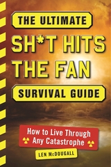 Ultimate Sh*t Hits the Fan Survival Guide -  Len McDougall