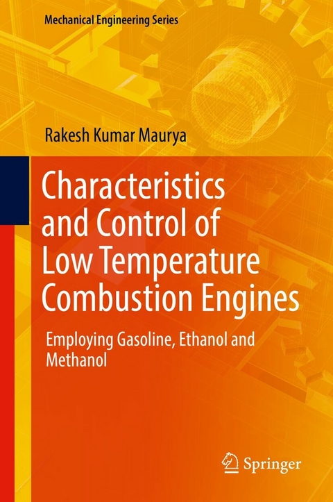 Characteristics and Control of Low Temperature Combustion Engines - Rakesh Kumar Maurya