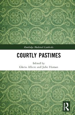 Courtly Pastimes - 