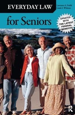 Everyday Law for Seniors - Lawrence A. Frolik, Linda S. Whitton