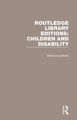 Routledge Library Editions: Children and Disability -  Various