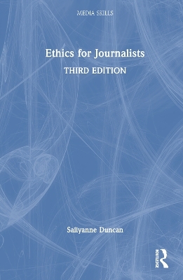 Ethics for Journalists - Sallyanne Duncan