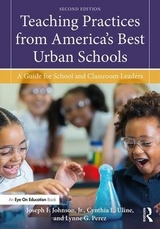 Teaching Practices from America's Best Urban Schools - Johnson, Jr., Joseph F.; Uline, Cynthia L.; Perez, Lynne G.