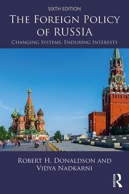 The Foreign Policy of Russia - Robert H. Donaldson, Vidya Nadkarni