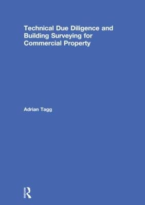 Technical Due Diligence and Building Surveying for Commercial Property - Adrian Tagg