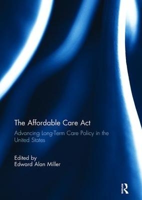 The Affordable Care Act - 