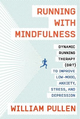 Running with Mindfulness - William Pullen