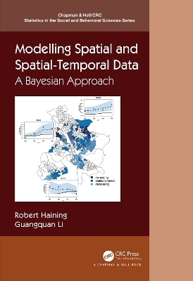 Modelling Spatial and Spatial-Temporal Data - Robert P. Haining, Guangquan Li