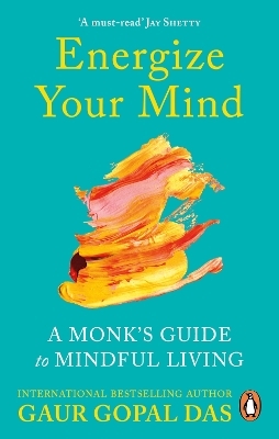 Energize Your Mind - Gaur Gopal Das