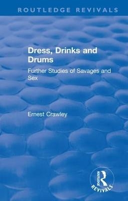 Revival: Dress, Drinks and Drums (1931) - Ernest Crawley