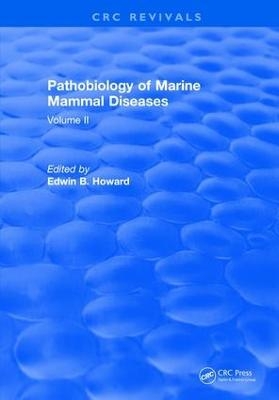 Pathobiology Of Marine Mammal Diseases - Edwin B. Howard