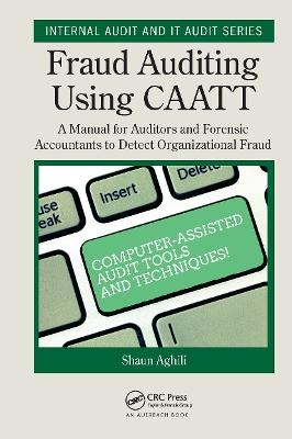 Fraud Auditing Using CAATT - Shaun Aghili