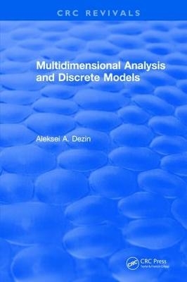 Multidimensional Analysis and Discrete Models - Aleksei A. Dezin