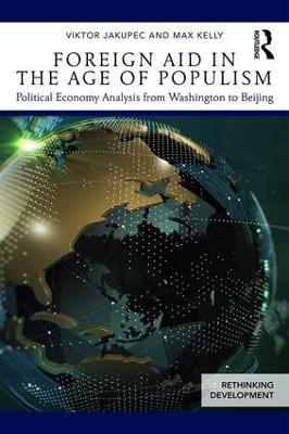 Foreign Aid in the Age of Populism - Viktor Jakupec, Max Kelly