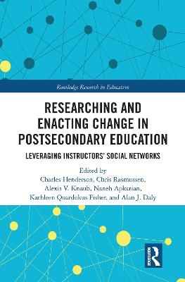 Researching and Enacting Change in Postsecondary Education - 