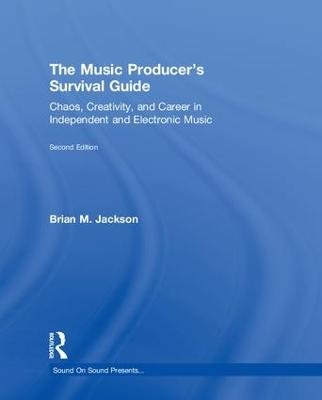 The Music Producer’s Survival Guide - Brian M. Jackson