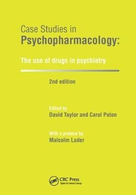 Case Studies in Psychopharmacology - David Taylor, Carol Paton