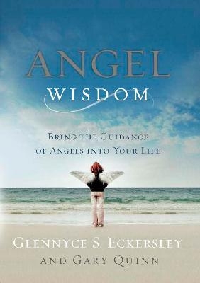 Angel Wisdom - Glennyce S. Eckersley, Gary Quinn