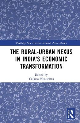 The Rural-Urban Nexus in India's Economic Transformation - 